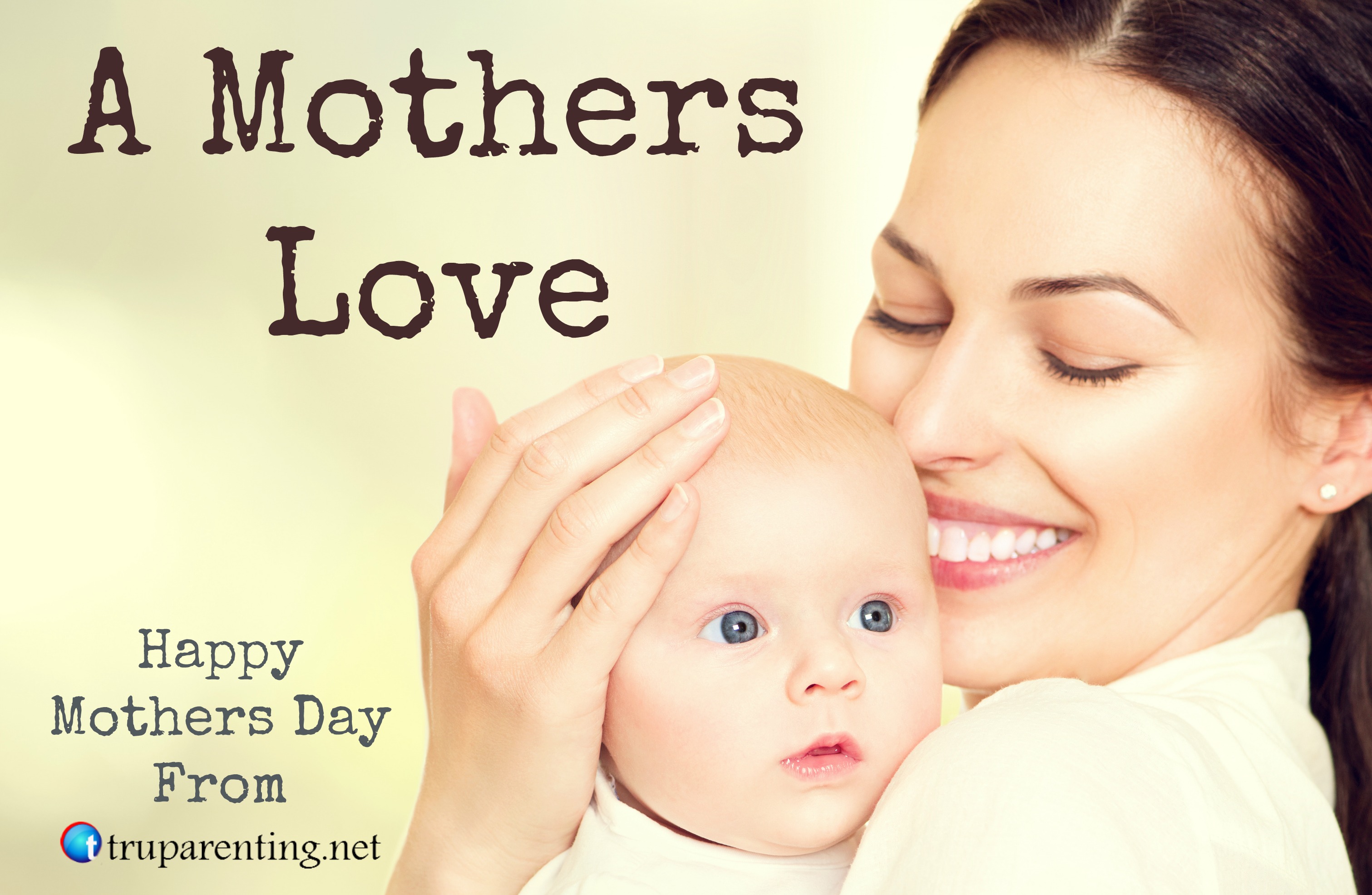 A Mother's Love - TRU ParentingTRU Parenting